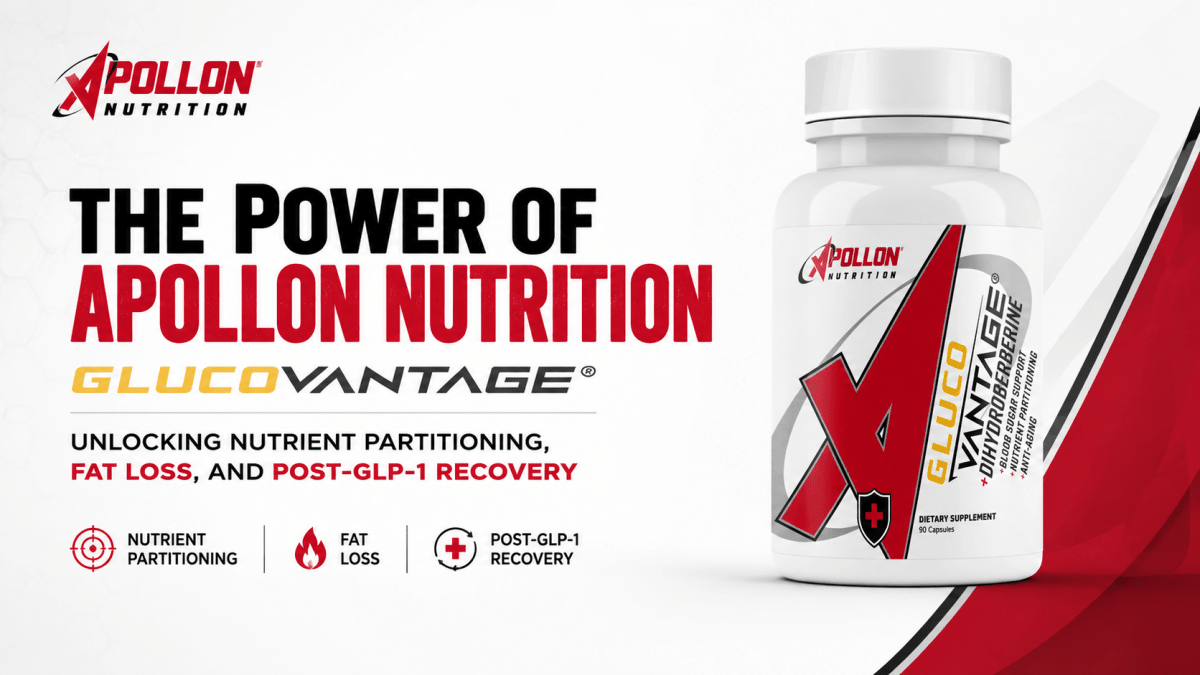 The Power of Apollon Nutrition GlucoVantage: Unlocking Nutrient Partitioning, Fat Loss, and Post-GLP-1 Recovery - Apollon Nutrition